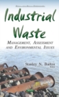 Industrial Waste : Management, Assessment & Environmental Issues - Book