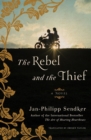 The Rebel And The Thief : A Novel - Book