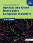 A Coursebook on Aphasia and Other Neurogenic Language Disorders - Book