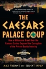 The Caesars Palace Coup : How A Billionaire Brawl Over the Famous Casino Exposed the Power and Greed of Wall Street - Book