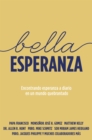 Bella Esperanza : Encontrando Esperanza a Diario En Un Mundo Quebrantado - eBook
