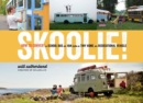 Skoolie! : How to Convert a School Bus or Van into a Tiny Home or Recreational Vehicle - Book