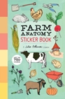 Farm Anatomy Sticker Book : A Julia Rothman Creation; More than 750 Stickers - Book