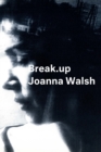 Break.up : A Novel in Essays - eBook