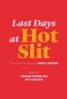 Last Days at Hot Slit : The Radical Feminism of Andrea Dworkin - Book
