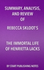 Summary, Analysis, and Review of Rebecca Skloot's The Immortal Life of Henrietta Lacks - eBook