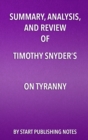 Summary, Analysis, and Review of Timothy Snyder's On Tyranny - eBook
