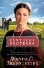 Kentucky Brothers : 3 Amish Romances from a New York Times Bestselling Author - eBook