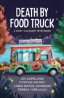 Death by Food Truck : 4 Cozy Culinary Mysteries - eBook