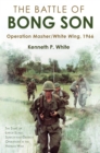 The Battle of Bong Son : Operation Masher/White Wing, 1966 - eBook