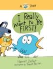 I Really Want to Be First! : A Really Bird Story - Book