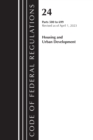 Code of Federal Regulations, Title 24 Housing Urban Dev 500-699 2023 - Book