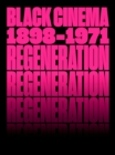 Regeneration: Black Cinema, 1898-1971 - Book