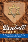 The Baseball Talmud : The Definitive Position-by-Position Ranking of Baseball's Chosen Players - eBook