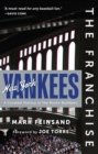 The Franchise: New York Yankees : A Curated History of the Bronx Bombers - eBook