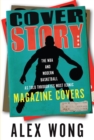 Cover Story : The NBA and Modern Basketball as Told through Its Most Iconic Magazine Covers - Book