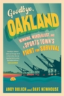 Goodbye, Oakland - Book