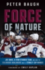 Force of Nature : How the Colorado Avalanche Built a Stanley Cup Winner - Book