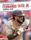 Fernando Tatis Jr. : Baseball Star - Book