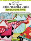 Ultimate Binding and Edge-Finishing Guide for Quilting and Sewing : More Than 16 Different Techniques from Basic to Scalloped, Scrappy to Chenille - eBook