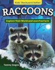 Kids' Backyard Safari: Raccoons : Explore Their World and Learn Fun Facts - eBook