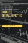 The Corporate Executive's Guide to General Investing - eBook