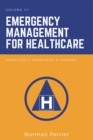 Emergency Management for Healthcare : Emergency Response Planning - Book