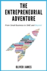 The Entrepreneurial Adventure : From Small Business to SME and Beyond - Book