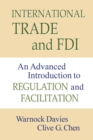International Trade and FDI : An Advanced Introduction to Regulation and Facilitation - eBook