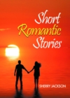 Short Romantic Stories by Sherry Jackson - eBook