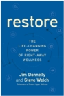 Restore : The Life-Changing Power of Right-Away Wellness - Book