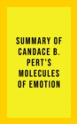 Summary of Candace B. Pert's Molecules of Emotion - eBook