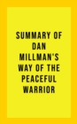 Summary of Dan Millman's Way of the Peaceful Warrior - eBook