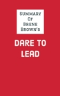 Summary of Brene Brown's Dare to Lead - eBook