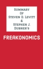 Summary of Steven D. Levitt & Stephen J. Dubner's Freakonomics - eBook