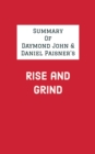 Summary of Daymond John & Daniel Paisner's Rise and Grind - eBook