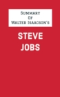 Summary of Walter Isaacson's Steve Jobs - eBook