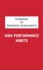 Summary of Brendon Burchard's High Performance Habits - eBook
