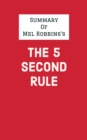 Summary of Mel Robbins's The 5 Second Rule - eBook