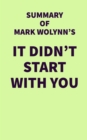 Summary of Mark Wolynn's It Didn't Start with You - eBook
