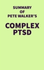 Summary of Pete Walker's Complex PTSD - eBook