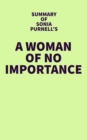 Summary of Sonia Purnell's A Woman of No Importance - eBook