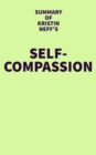 Summary of Kristin Neff's Self-Compassion - eBook