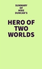 Summary of Mike Duncan's Hero of Two Worlds - eBook