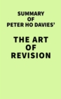 Summary of Peter Ho Davies' The Art of Revision - eBook