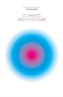 Climatic Architecture : Philippe Rahm architectes - Book