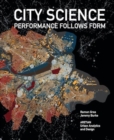 City Science : Performance follows Form - Book