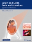Lasers and Light, Peels and Abrasions : Applications and Treatments - eBook
