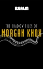 The Shadow Files of Morgan Knox - eBook