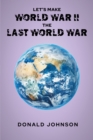 Let's Make World War II the Last World War - eBook